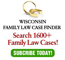 Subscribe to Wisconsin Family Law Case Finder!